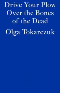 Drive Your Plow Over the Bones of the Dead