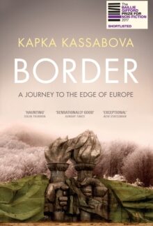 Border - A Journey to the Edge of Europe