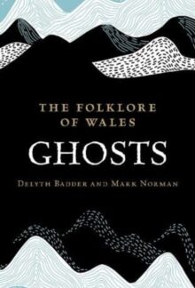 Ghosts- The Folklore of Wales