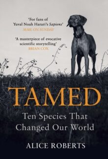Tamed - Ten Species That Changed Our World