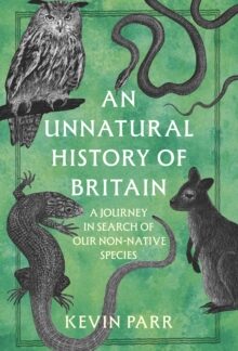 An Unnatural History of Britain